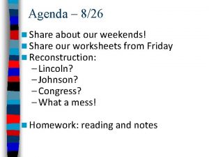 Agenda 826 n Share about our weekends n