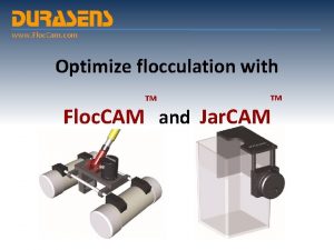 www Floc Cam com Optimize flocculation with TM