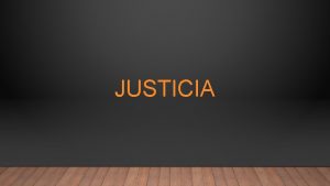 JUSTICIA QU ES LA JUSTICIA Segun Wikipedia La