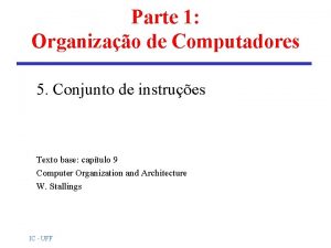 Parte 1 Organizao de Computadores 5 Conjunto de