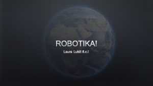 ROBOTIKA LAURA LUKI 8 C PRVO EMO RAZGOVARATI