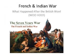 French Indian War What Happened After the British