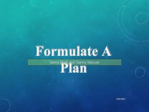 Formulate A Plan Sierra Bligh and Danny Matson