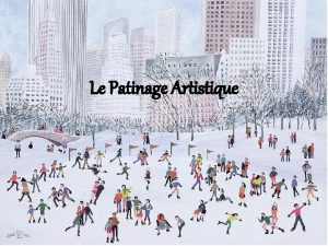 Le Patinage Artistique Quel est lhistoire de patinage