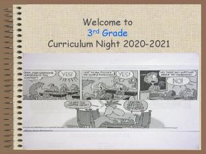 Welcome to 3 rd Grade Curriculum Night 2020