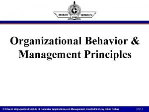 Organizational Behavior Management Principles Bharati Vidyapeeths Institute of