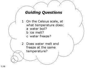 Guiding Questions 1 On the Celsius scale at