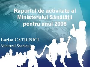 Raportul de activitate al Ministerului Sntii pentru anul