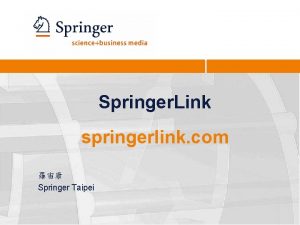 Springer Link springerlink com Springer Taipei Springer 2