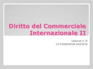 Diritto del Commerciale Internazionale II Lezione n 8