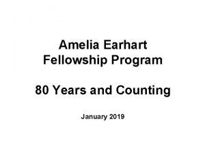 Amelia Earhart Fellowship Program 80 Years and Counting