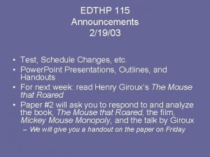 EDTHP 115 Announcements 21903 Test Schedule Changes etc