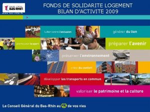 FONDS DE SOLIDARITE LOGEMENT BILAN DACTIVITE 2009 FONDS