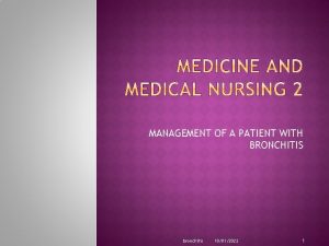 MANAGEMENT OF A PATIENT WITH BRONCHITIS bronchitis 10012022