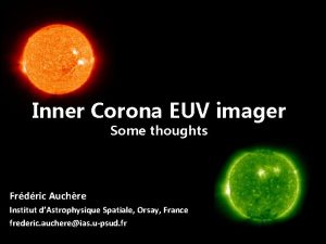 Inner Corona EUV imager Some thoughts Frdric Auchre