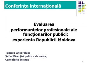 Conferina internaional Evaluarea performanelor profesionale funcionarilor publici experiena