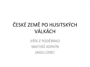 ESK ZEM PO HUSITSKCH VLKCH JIK Z PODBRAD