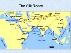 The Silk Roads Silk Road Facts It wasnt