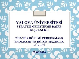 YALOVA NVERSTES STRATEJ GELTRME DARE BAKANLII 2017 2019