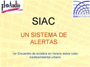 SIAC UN SISTEMA DE ALERTAS 1 er Encuentro