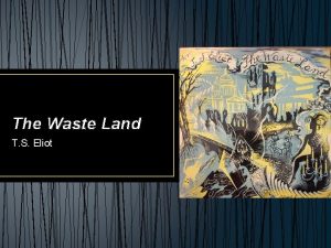 The Waste Land T S Eliot Thomas Stearns