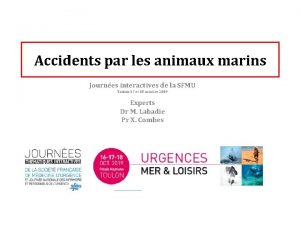 Accidents par les animaux marins Journes interactives de