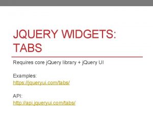 JQUERY WIDGETS TABS Requires core j Query library