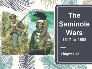 The Seminole Wars 1817 to 1858 Chapter 12