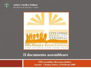 Azione Cattolica Italiana Arcidiocesi di Ancona Osimo Il