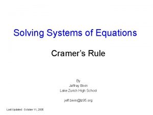 Solving Systems of Equations Cramers Rule By Jeffrey