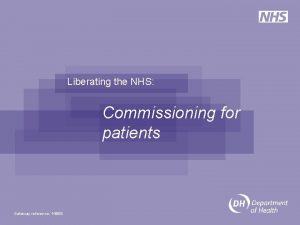 Liberating the NHS Commissioning for patients Gateway reference