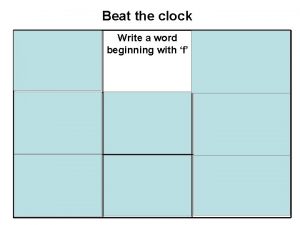 Beat the clock Write three Write a word