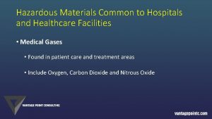 Hazardous Materials Common to Hospitals and Healthcare Facilities