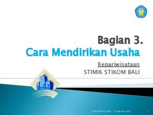 Bagian 3 Cara Mendirikan Usaha Kepariwisataan STIMIK STIKOM