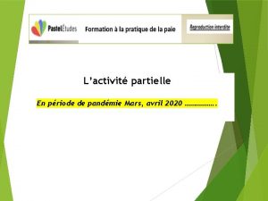 Lactivit partielle En priode de pandmie Mars avril