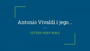 Antonio Vivaldi i jego CZTERY PORY ROKU Gdyby