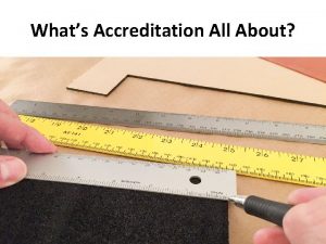 Whats Accreditation All About What is Accreditation Why