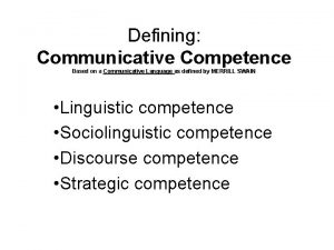 Defining Communicative Competence Based on a Communicative Language