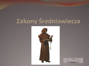 Zakony redniowiecza Dalej Spis treci Znaczenie zakonnikw Joannici