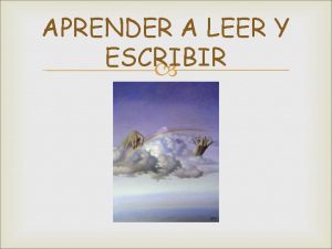 APRENDER A LEER Y ESCRIBIR Alfabetizacin la enseanza