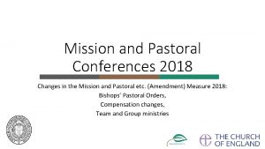 Mission and Pastoral Conferences 2018 Changes in the