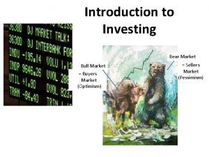 Introduction to Investing Bear Market Bull Market Buyers