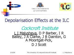 Depolarisation Effects at the ILC Cockcroft Institute L