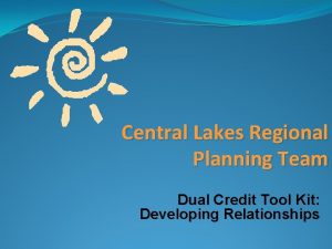 Central Lakes Regional Planning Team Dual Credit Tool