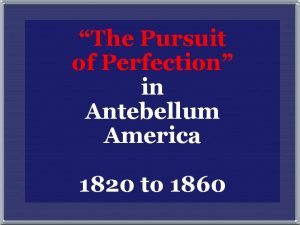 The Pursuit of Perfection in Antebellum America 1820