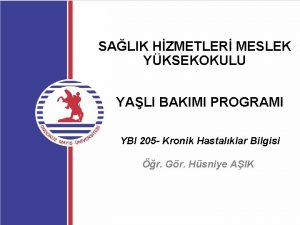 SALIK HZMETLER MESLEK YKSEKOKULU YALI BAKIMI PROGRAMI YBI