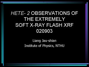 HETE 2 OBSERVATIONS OF THE EXTREMELY SOFT XRAY