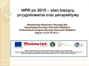 WPR po 2013 stan biecy przygotowania oraz perspektywy