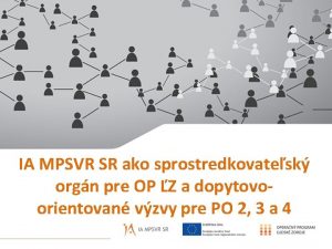 IA MPSVR SR ako sprostredkovatesk orgn pre OP