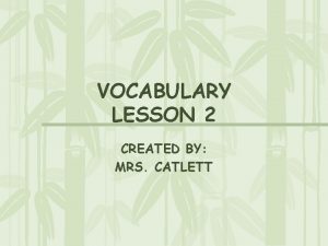 VOCABULARY LESSON 2 CREATED BY MRS CATLETT Astute